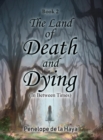 Image for The Land of Death and Dying