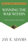 Image for Winning the War Within : A Biblical Strategy for Spiritual Warfare