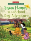 Image for Snow Flower and the School Day Adventure
