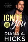 Image for Ignite You (Large Print)