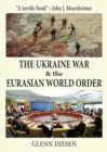 Image for The Ukraine War &amp; the Eurasian World Order