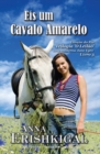 Image for Eis um Cavalo Amarelo (Edicao portuguesa)