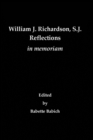 Image for William J. Richardson, S.J. : Reflections in Memoriam