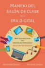 Image for Manejo del salon de clases en la era digital : Practicas Efectivas para Espacios de Aprendizaje Ricos en Tecnologia (Spanish Edition)