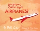 Image for Do Babies Come from Airplanes?