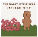 Image for The Happy Little Bear Can Count to 10