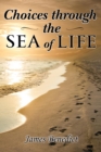 Image for Choices Through the Sea of Life