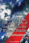 Image for America, The Judgment of the Republic for Which It Stands: One Nation Under God