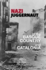 Image for Nazi Juggernaut in the Basque Country and Catalonia