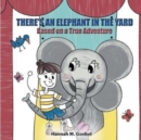 Image for There&#39;s an Elephant in the Yard