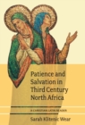 Image for Patience and salvation in third century North Africa  : a Christian Latin reader
