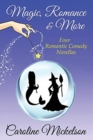Image for Magic, Romance &amp; More : A Collection of Four Paranormal Romantic Comedy Novellas