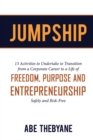 Image for Jumpship : 13 Activities to Undertake to Transition from a Corporate Career to a Life of FREEDOM, PURPOSE AND ENTREPRENEURSHIP