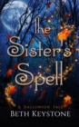 Image for The Sister&#39;s Spell : A Halloween Tale