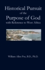 Image for Historical Pursuit of the Purpose of God with Reference to West Africa