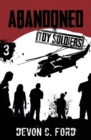 Image for Abandoned : Toy Soldiers Book Three