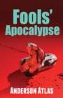 Image for Fools&#39; Apocalypse : Apocalypse Sci Fi Thriller