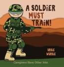 Image for A SOLDiER MUST TRAiN!
