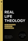 Image for Real Life Theology : Fuel for Effective and Faithful Disciple Making