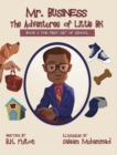 Image for Mr. Business : The Adventures of Little BK: Book 1: The First Day of School