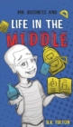 Image for Mr. Business and Life in the Middle