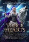Image for Fierce Hearts : A 2022 Charity Anthology of Romantic Fantasy &amp; Fantasy Romance For Ukraine