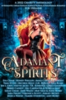 Image for Adamant Spirits: A 2022 Charity Anthology of Romantic Urban Fantasy, Science Fiction, &amp; Paranormal Romance for Ukraine