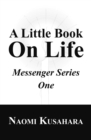 Image for Little Book On Life: Messenger Series One
