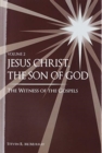 Image for Jesus Christ, the Son of God, the Witness of the Gospels