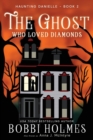 Image for The Ghost Who Loved Diamonds