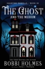 Image for The Ghost and the Medium