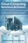 Image for Cloud Computing Solutions Architect : A Hands-On Approach: A Competency-based Textbook for Universities and a Guide for AWS Cloud Certification and Beyond