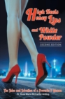 Image for High Heels, Honey Lips and White Powder: Second Edition