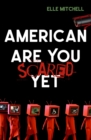 Image for American Are You Scared Yet