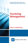 Image for Practicing Management