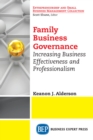 Image for Family Business Governance: Increasing Business Effectiveness and Professionalism