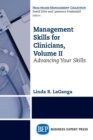 Image for Management Skills for Clinicians, Volume II: Advancing Your Skills
