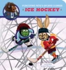 Image for Porcupine Pete&#39;s Sports Corner: Ice Hockey