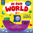 Image for In Our World: A Book of Shapes