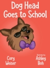 Image for Dog Head Goes to School