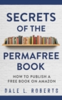Image for Secrets of the Permafree Book : How to Publish a Free Book on Amazon