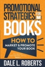 Image for Promotional Strategies for Books : How to Market &amp; Promote Your Book