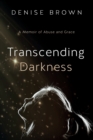 Image for Transcending Darkness