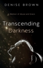 Image for Transcending Darkness