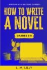 Image for How To Write A Novel, Grades 6-8 : Workbook