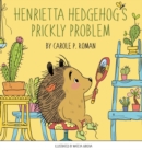 Image for Henrietta Hedgehog&#39;s Prickly Problem