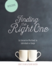 Image for Finding The Right One : An Interactive Workbook for Individuals or Groups
