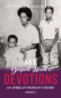 Image for My Deepest Heart&#39;s Devotions 2: An African Woman&#39;s Diary - Book 2