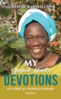 Image for My Deepest Heart&#39;s Devotions 4: An African Woman&#39;s Diary - Book 4