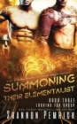 Image for Summoning Their Elementalist : A Sci-Fi Gamer Friends-to-Lovers Menage Romance
